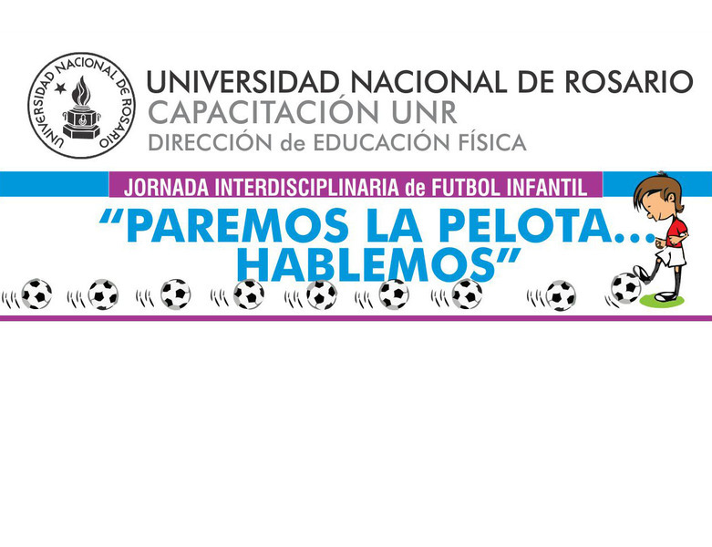 La UNR organiza una jornada interdisciplinaria de fútbol infantil.