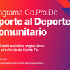 El programa está destinado a clubes deportivos de la provincia de Santa Fe.